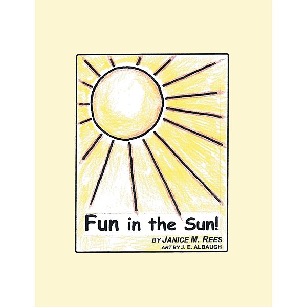 Fun in the Sun!, Janice M. Rees