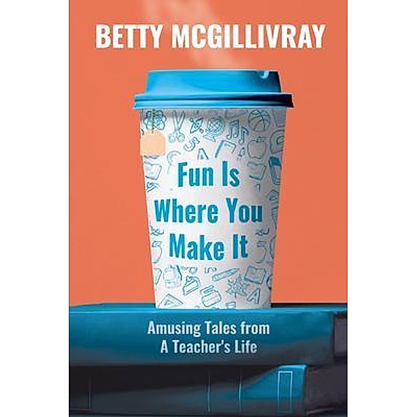 Fun Is Where You Make It, Betty McGillivray