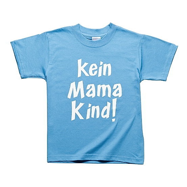 Fun-Shirt Kein Mama Kind, (Größe: 146/152)