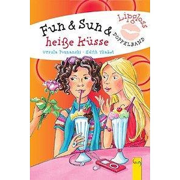 Fun & Sun und heiße Küsse, Ursula Poznanski, Edith Thabet