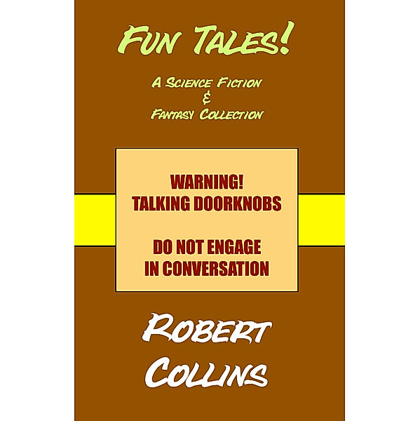 Fun Tales!, Robert Collins