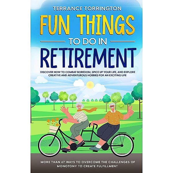 Fun Things To Do In Retirement, Terrance Torrington