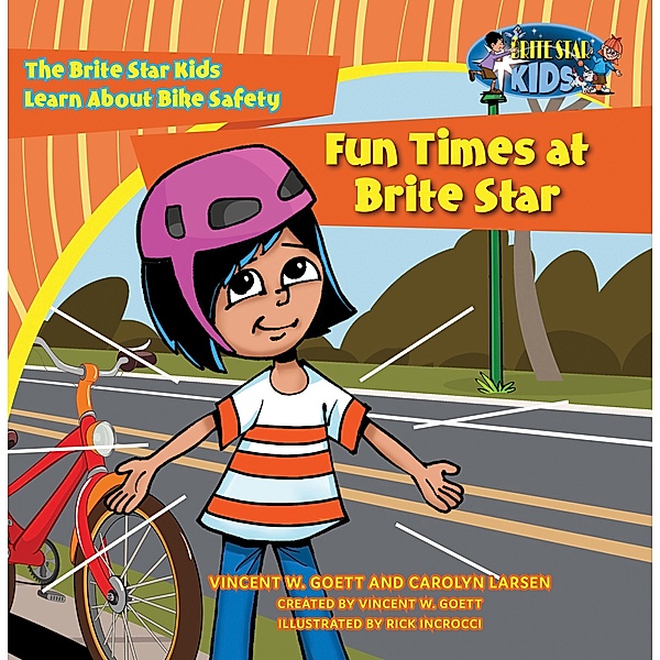 Fun Times at Brite Star / The Brite Star Kids Bd.5, Vincent W. Goett, Carolyn Larsen