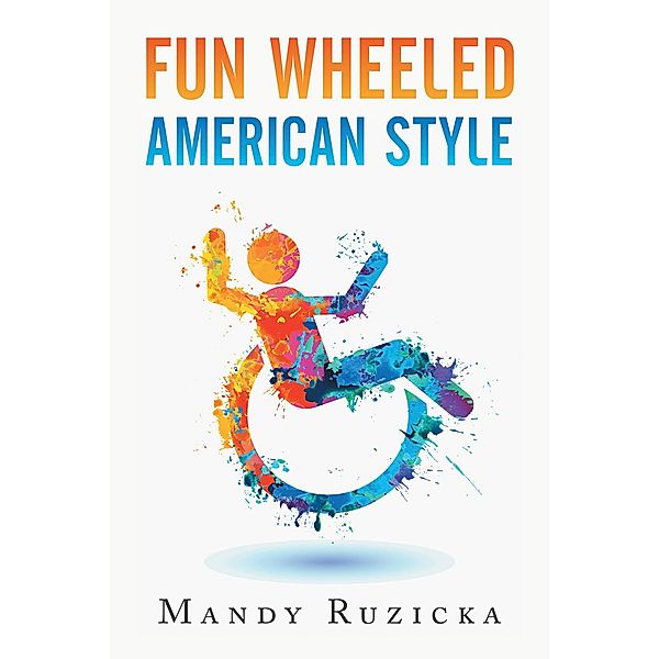 Fun Wheeled American Style, Mandy Ruzicka