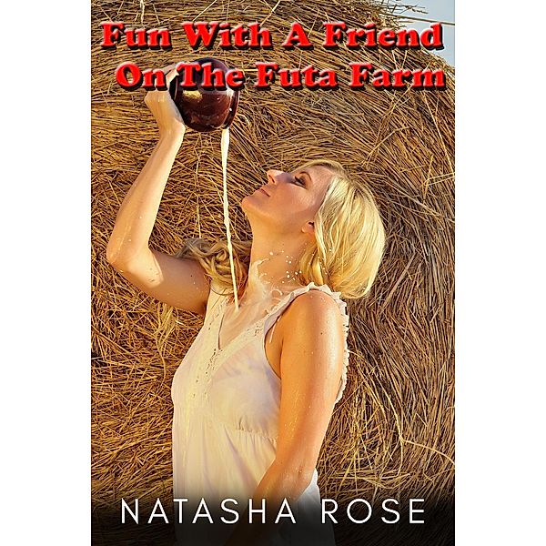 Fun With A Friend On The Futa Farm / futa farm, Natasha Rose