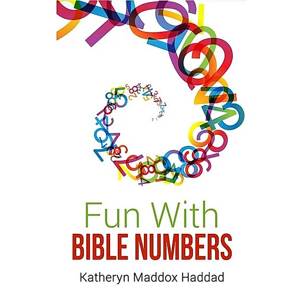 Fun With Bible Numbers (Fun Books, #1) / Fun Books, Katheryn Maddox Haddad