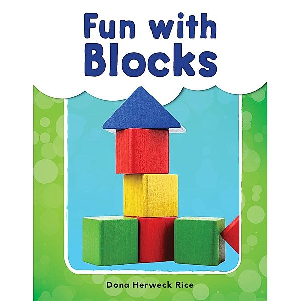 Fun with Blocks (epub), Dona Herweck Rice