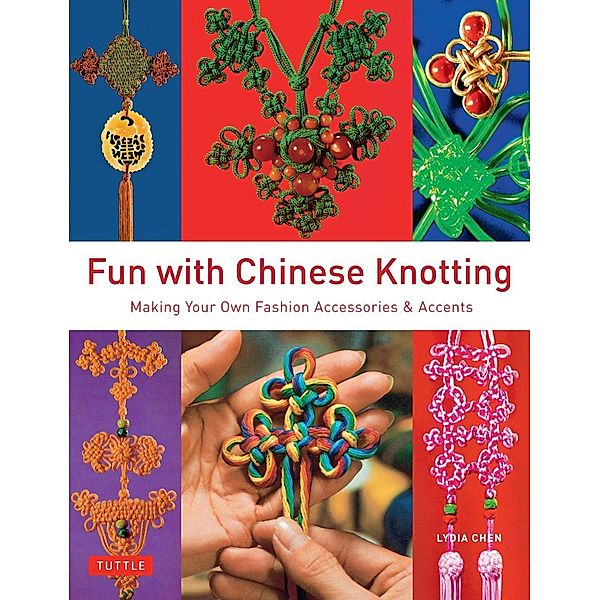 Fun with Chinese Knotting, Lydia Chen