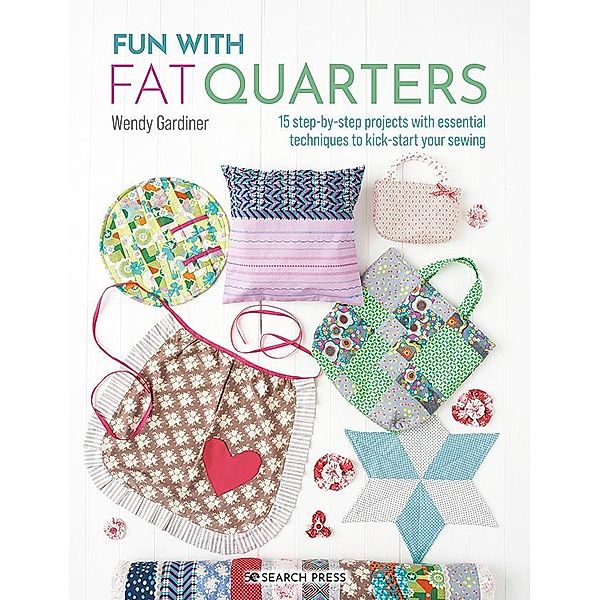 Fun with Fat Quarters, Wendy Gardiner