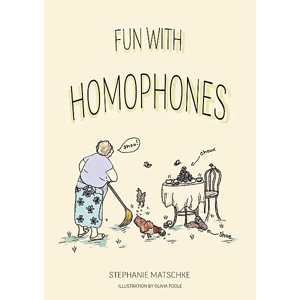 Fun With Homophones, Stephanie Matschke