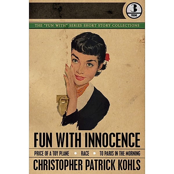 Fun with Innocence, Christopher Patrick Kohls