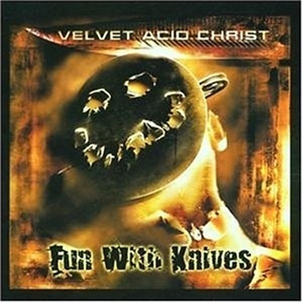 Fun With Knives, Velvet Acid Christ