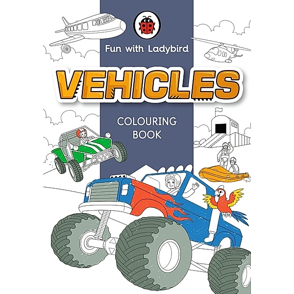 Fun With Ladybird / Fun With Ladybird: Colouring Book: Vehicles, Ladybird