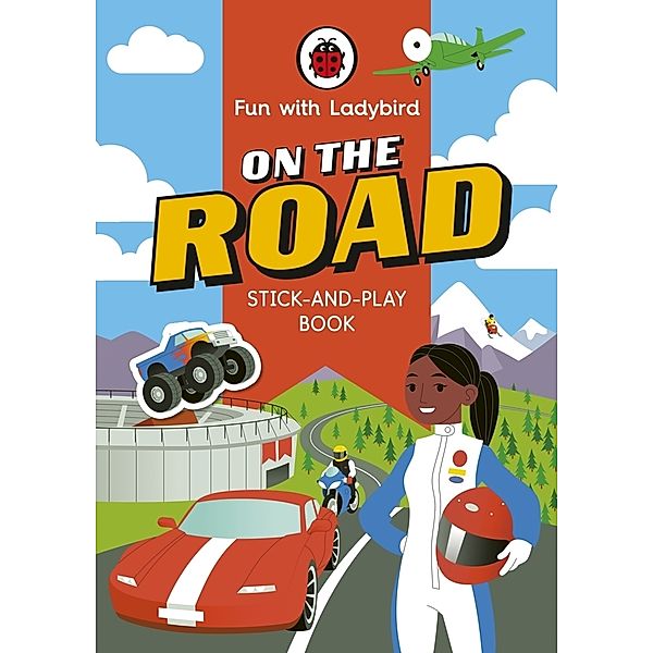 Fun With Ladybird / Fun With Ladybird: Stick-And-Play Book: On The Road, Ladybird