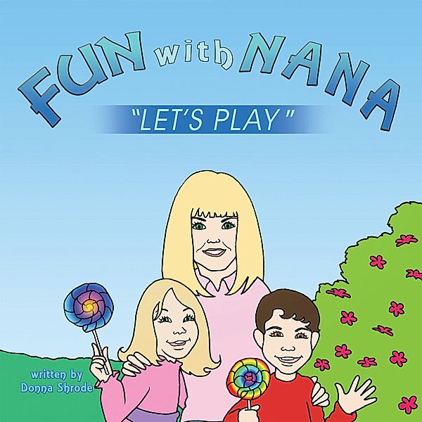 Fun with Nana, Donna Shrode