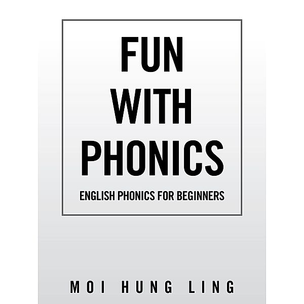 Fun with Phonics, Moi Hung Ling