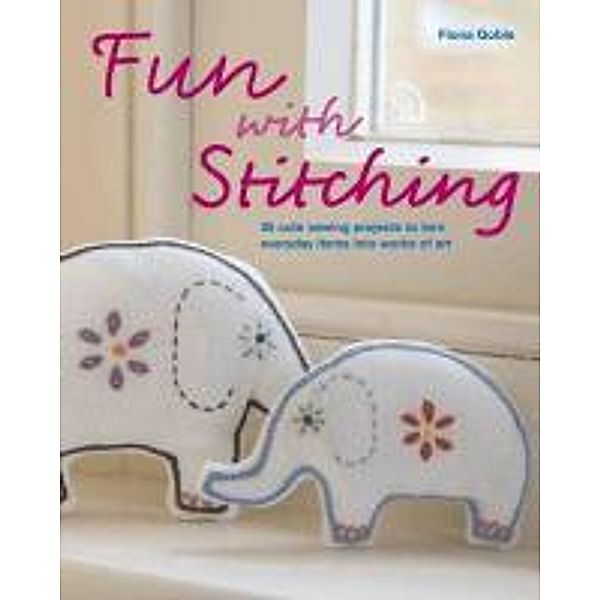 Fun with Stitching, Fiona Goble