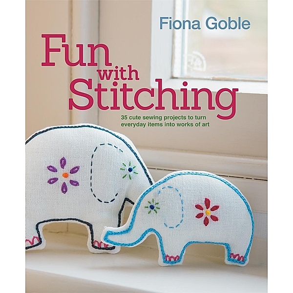 Fun with Stitching, Fiona Goble