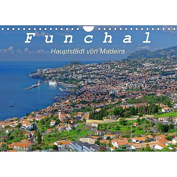 Funchal - Die Hauptstadt von Madeira (Wandkalender 2023 DIN A4 quer), Klaus Lielischkies