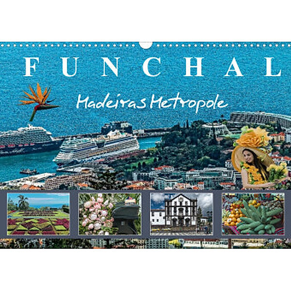 Funchal Madeiras Metropole (Wandkalender 2022 DIN A3 quer), Dieter Meyer