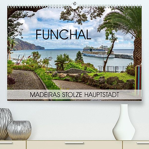 Funchal - Madeiras stolze Hauptstadt (Premium, hochwertiger DIN A2 Wandkalender 2023, Kunstdruck in Hochglanz), Val Thoermer