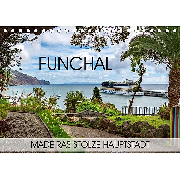 Funchal - Madeiras stolze Hauptstadt (Tischkalender 2021 DIN A5 quer), Val Thoermer