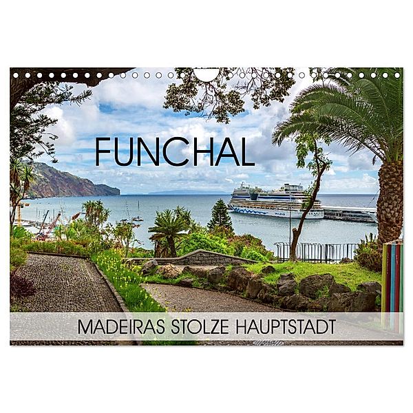 Funchal - Madeiras stolze Hauptstadt (Wandkalender 2024 DIN A4 quer), CALVENDO Monatskalender, Val Thoermer