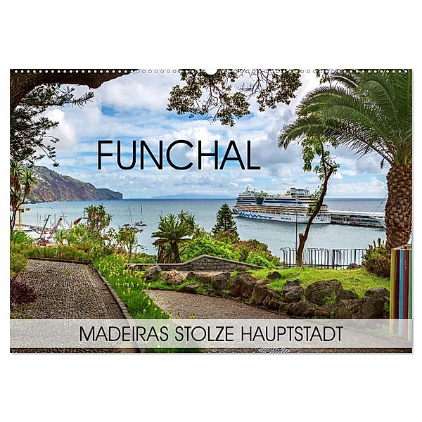 Funchal - Madeiras stolze Hauptstadt (Wandkalender 2024 DIN A2 quer), CALVENDO Monatskalender, Val Thoermer