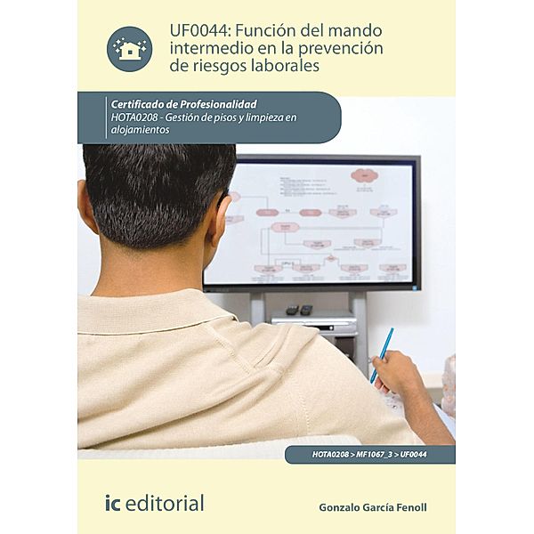 Función del mando intermedio en la Prevención de Riesgos Laborales. HOTA0208, Gonzalo García Fenoll