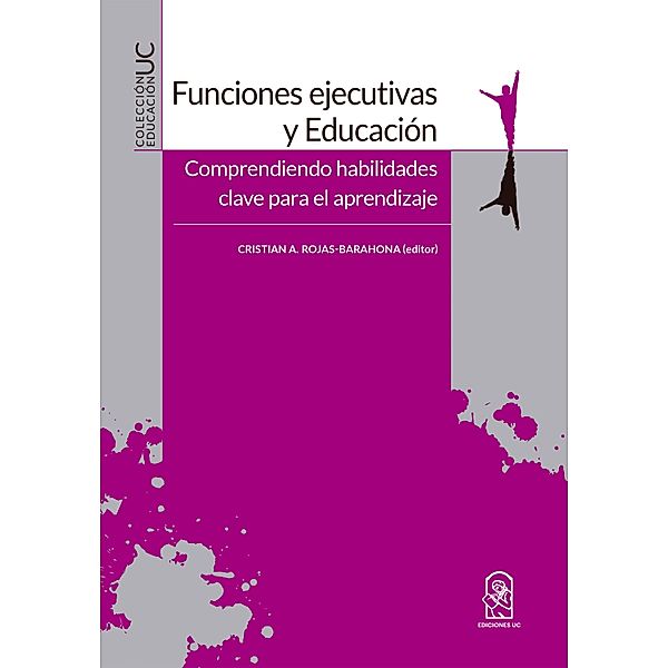Funciones ejecutivas y Educación, Cristian A. Rojas-Barahona