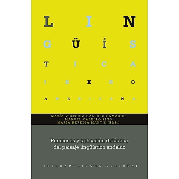 Funciones y aplicación didáctica del paisaje lingüístico andaluz / Lingüística Iberoamericana Bd.94