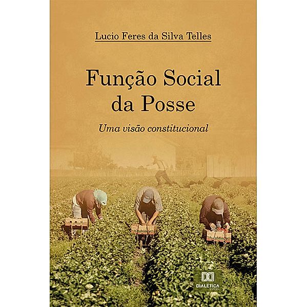 Função Social da Posse, Lucio Feres da Silva Telles
