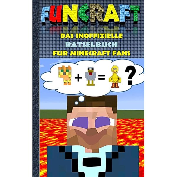 Funcraft - Das inoffizielle Rätselbuch für Minecraft Fans, Theo von Taane