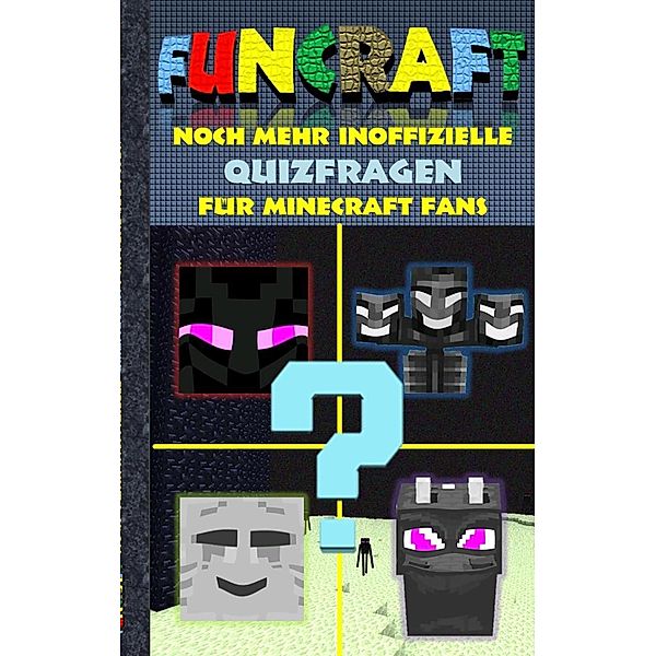Funcraft - Noch mehr inoffizielle Quizfragen für Minecraft Fans, Theo von Taane