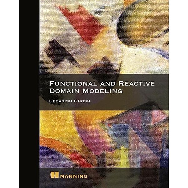 Function and Reactive Domain Modeling, Debasish Ghosh