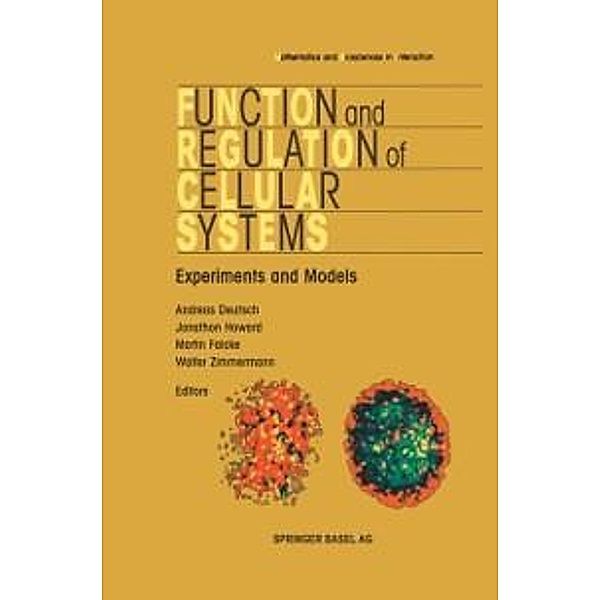 Function and Regulation of Cellular Systems / Mathematics and Biosciences in Interaction