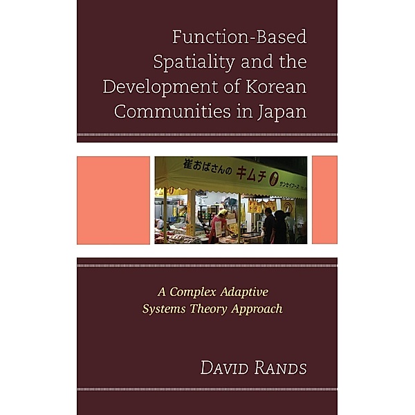 Function-Based Spatiality and the Development of Korean Communities in Japan, David Rands