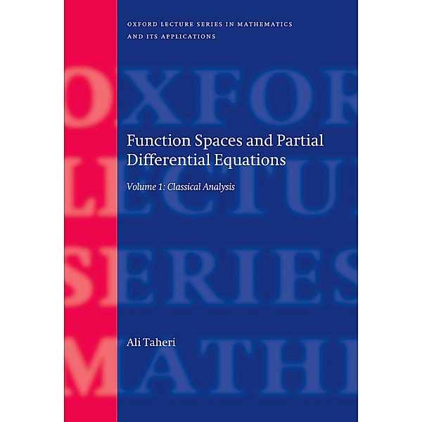 Function Spaces and Partial Differential Equations / OLSMA - Oxford Lecture Series in Mathematics and Its Applications, Ali Taheri