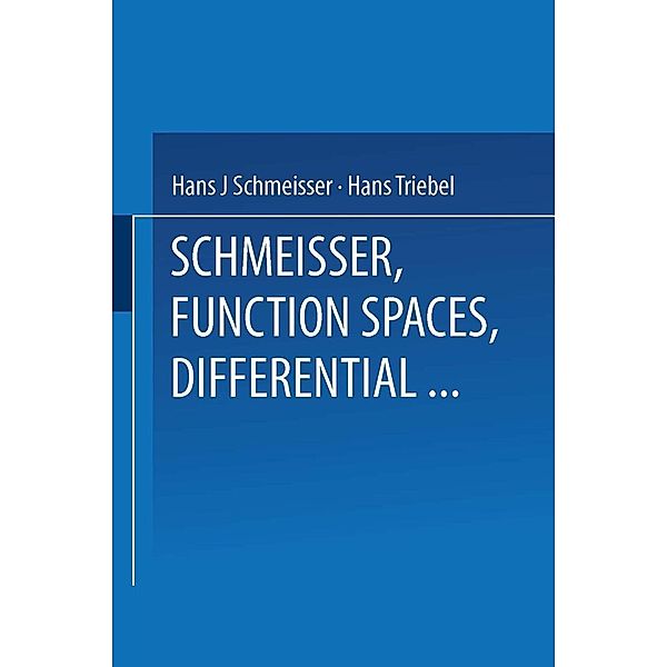 Function Spaces, Differential Operators and Nonlinear Analysis / Teubner-Texte zur Mathematik Bd.133, Hans-Jürgen Schmeisser, Hans Triebel