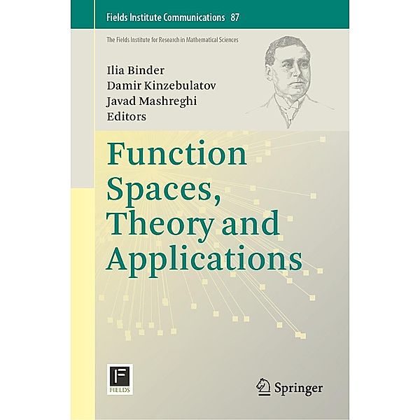 Function Spaces, Theory and Applications / Fields Institute Communications Bd.87