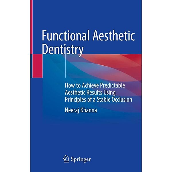 Functional Aesthetic Dentistry, Neeraj Khanna