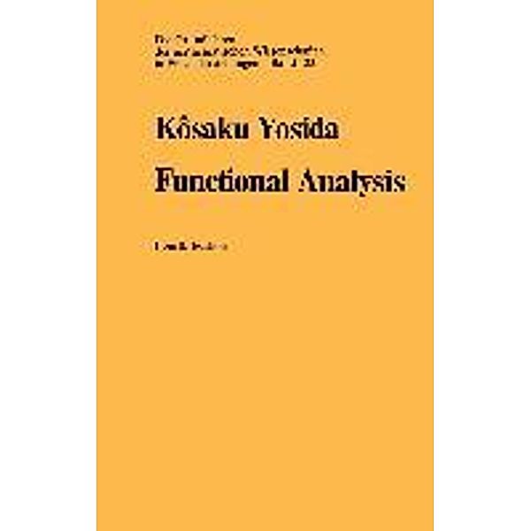 Functional Analysis, Kôsaku Yosida