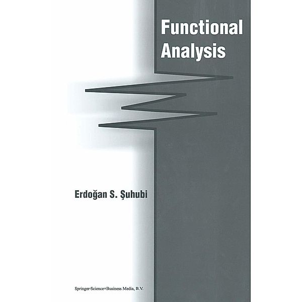 Functional Analysis, E. Suhubi
