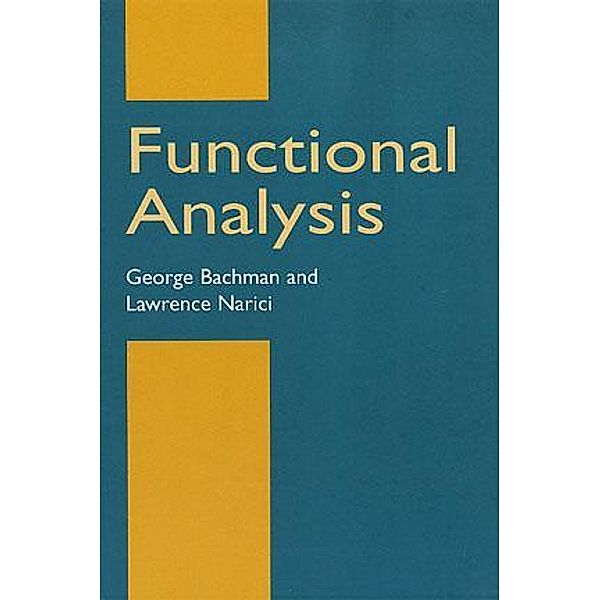 Functional Analysis / Dover Books on Mathematics, George Bachman, Lawrence Narici