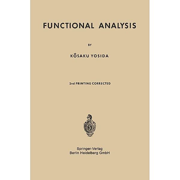 Functional Analysis / Grundlehren der mathematischen Wissenschaften Bd.123, Kosaku Yoshida