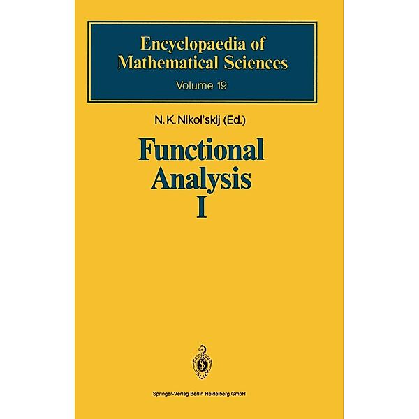 Functional Analysis I / Encyclopaedia of Mathematical Sciences Bd.19, Yu. I. Lyubich