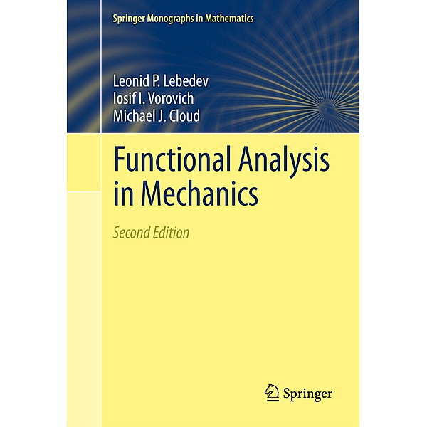 Functional Analysis in Mechanics, Leonid P. Lebedev, Iosif I. Vorovich, Michael J. Cloud