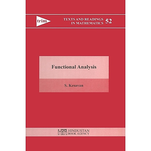 Functional Analysis / Texts and Readings in Mathematics Bd.52, S. Kesavan