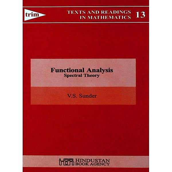 Functional Analysis / Texts and Readings in Mathematics Bd.13, V. S. Sunder