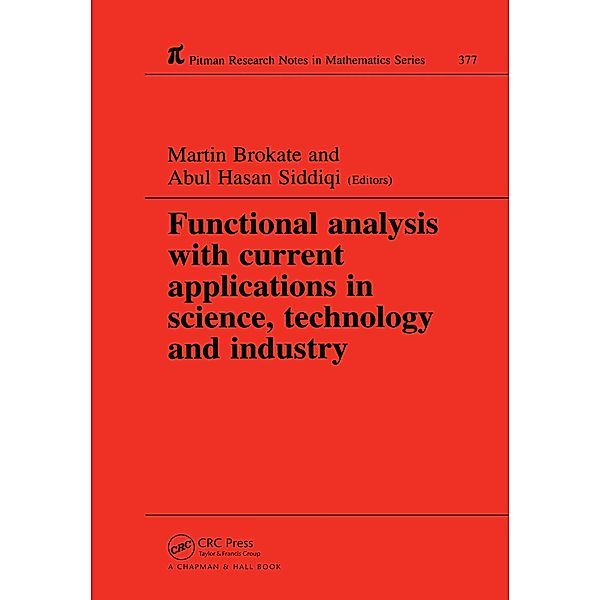 Functional Analysis with Current Applications in Science, Technology and Industry, Martin Brokate, Abul Hasan Siddiqi